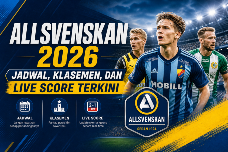 allsvenskan - Allsvenskan 2026: Jadwal, Klasemen, dan Live Score Terkini