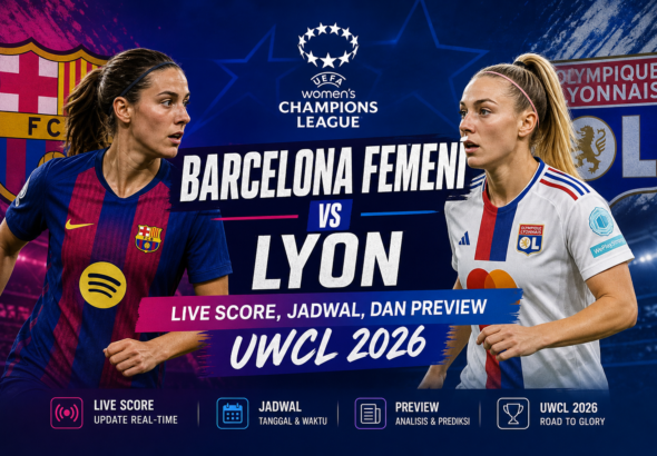 barcelona - Barcelona Femení vs Lyon: Live Score, Jadwal, dan Preview UWCL 2026