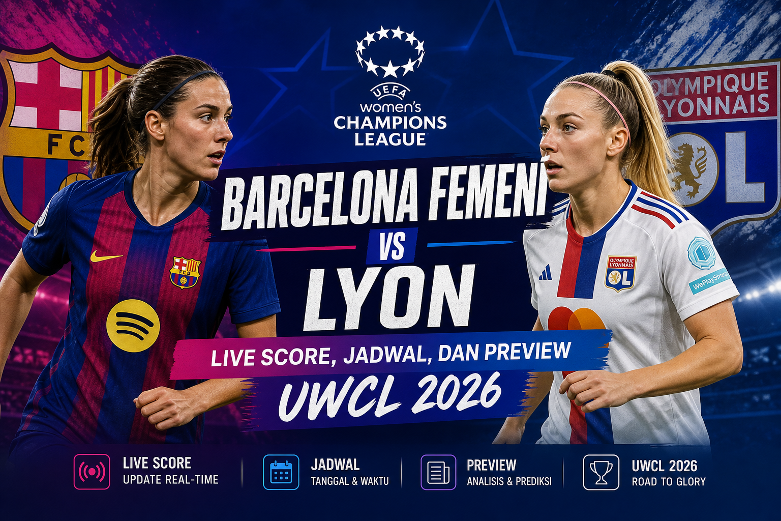 barcelona - Barcelona Femení vs Lyon: Live Score, Jadwal, dan Preview UWCL 2026