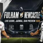 fulham - Fulham vs Newcastle: Live Score, Jadwal, dan Preview 2026