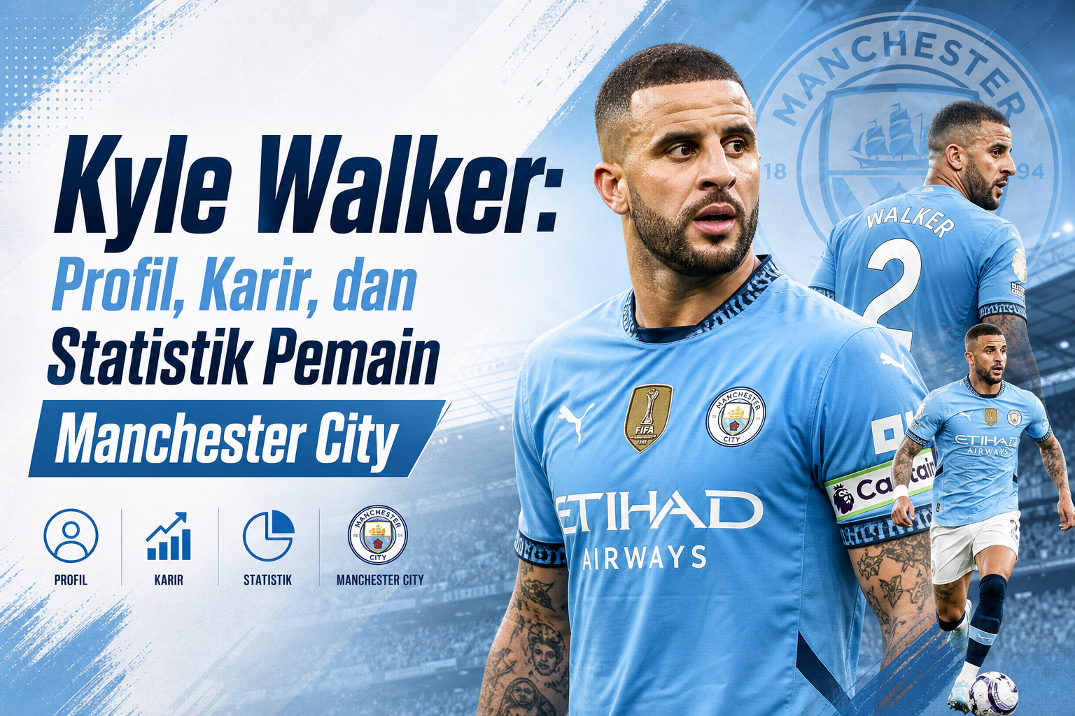 kyle - Kyle Walker: Profil, Karir, dan Statistik Pemain Manchester City