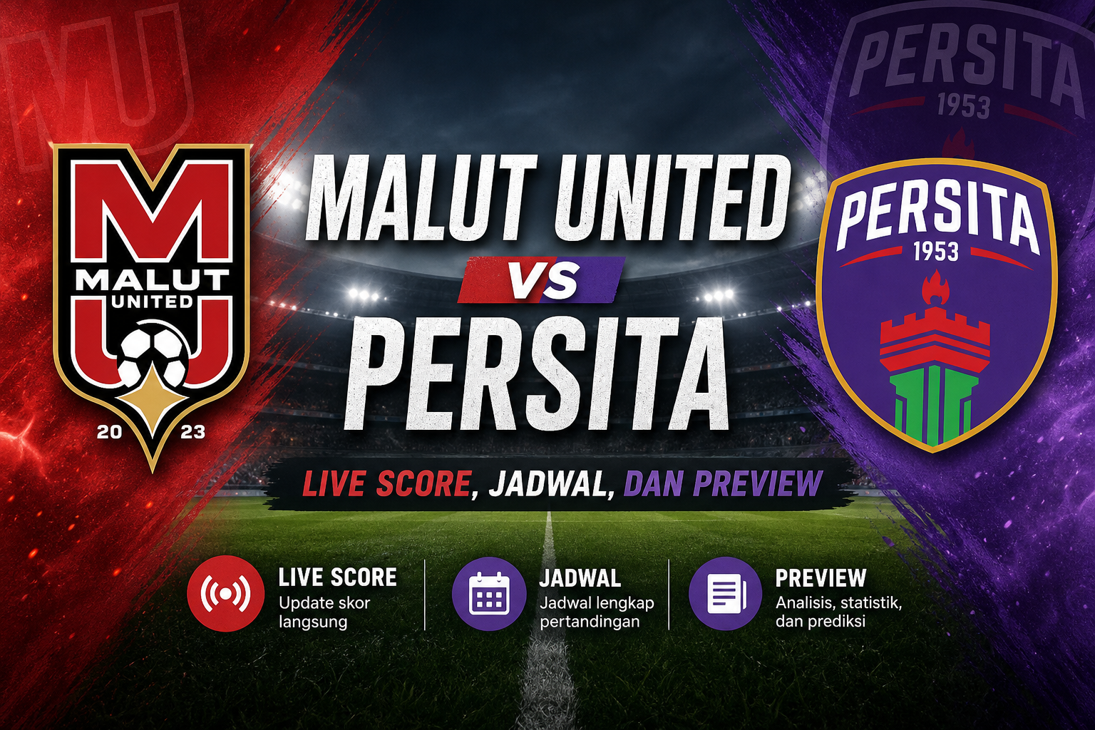 malut - Malut United vs Persita: Live Score, Jadwal, dan Preview