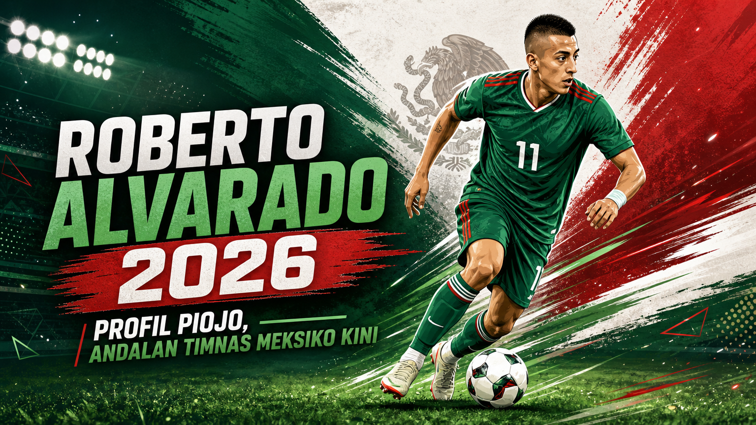 alvarado - Roberto Alvarado 2026: Profil Piojo, Andalan Timnas Meksiko Kini