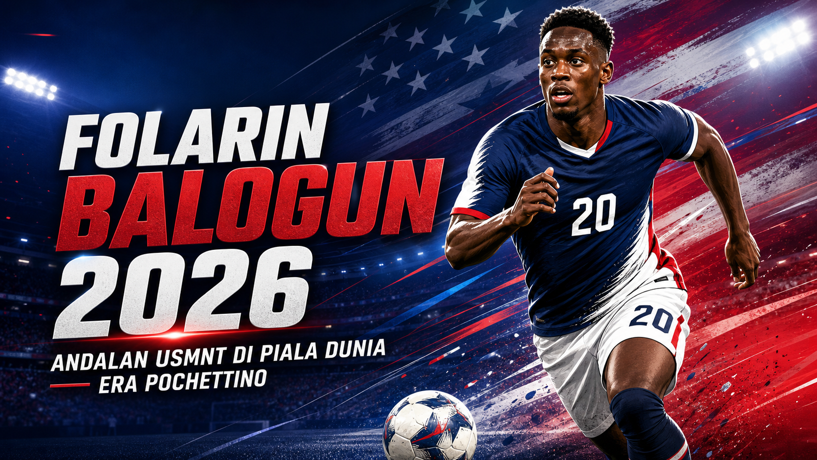 balogun-folarin-balogun-2026-andalan-usmnt-di-pial-featured