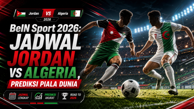 bein - BeIN Sport 2026: Jadwal Jordan vs Algeria, Prediksi Piala Dunia
