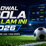 bola - Jadwal Bola Malam Ini 2026: Live Score Liga 1 dan Eropa