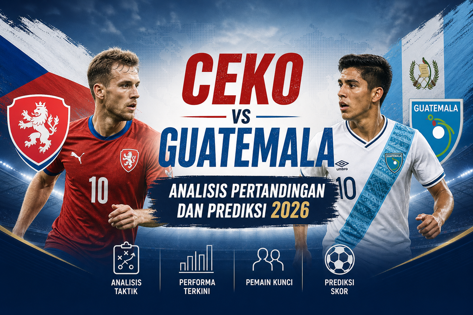 ceko - Ceko vs Guatemala: Analisis Pertandingan dan Prediksi 2026