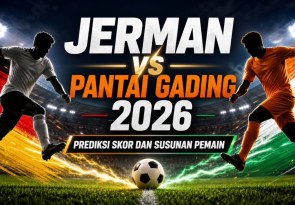 jerman - Jerman vs Pantai Gading 2026: Prediksi Skor dan Susunan Pemain