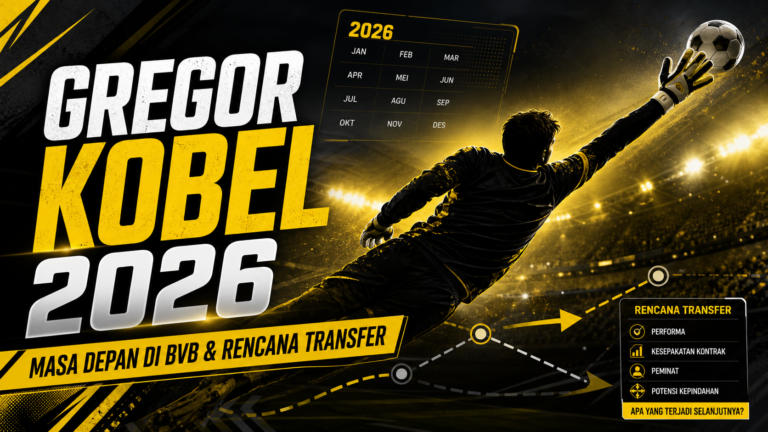 kobel - Gregor Kobel 2026: Masa Depan di BVB dan Rencana Transfer