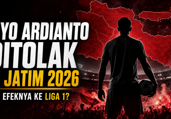 tiyo - Tiyo Ardianto Ditolak di Jatim 2026, Apa Efeknya ke Liga 1?