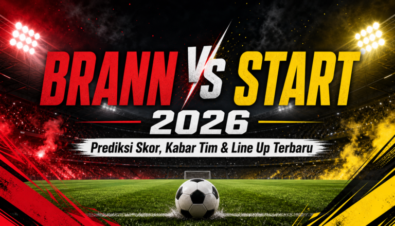 brann - Brann vs Start 2026: Prediksi Skor, Kabar Tim dan Line Up Terbaru