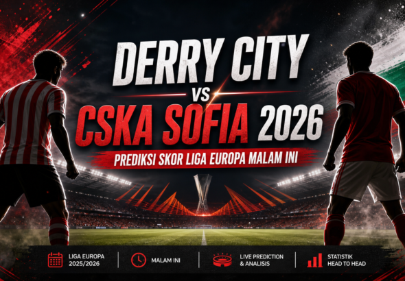 derry - Derry City vs CSKA Sofia 2026: Prediksi Skor Liga Europa Malam Ini