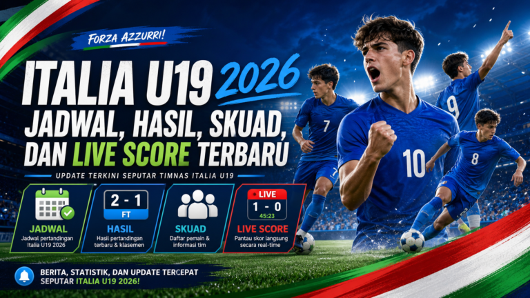 italia - Italia U19 2026: Jadwal, Hasil, Skuad, dan Live Score Terbaru