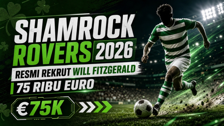 shamrock - Shamrock Rovers 2026: Resmi Rekrut Will Fitzgerald 75 Ribu Euro