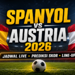 spanyol - Spanyol vs Austria 2026: Jadwal Live, Prediksi Skor, Line-up