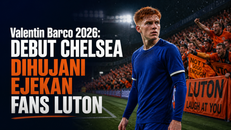 barco - Valentin Barco 2026: Debut Chelsea Dihujani Ejekan Fans Luton