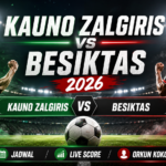 besiktas - Kauno Zalgiris vs Besiktas 2026: Jadwal, Live Score, Orkun Kokcu