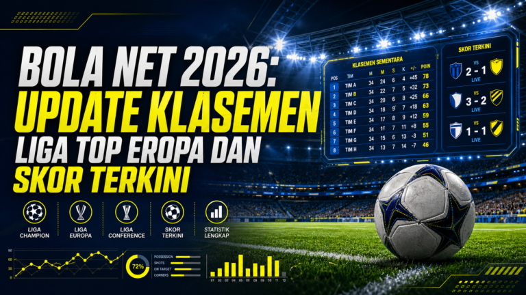 bola - Bola Net 2026: Update Klasemen Liga Top Eropa dan Skor Terkini