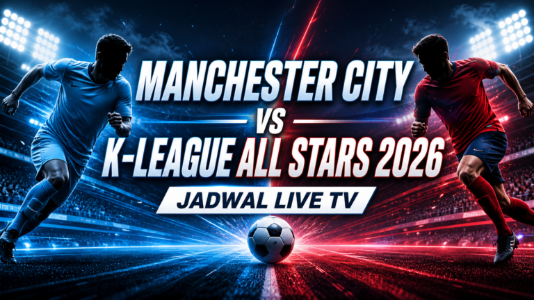 city - Manchester City vs K-League All Stars 2026: Jadwal Live TV