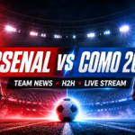 como - Arsenal vs Como 2026: Team News, H2H, dan Live Stream