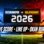 galatasaray - Erzurumspor vs Galatasaray 2026: Live Score, Line Up, Okan Buruk