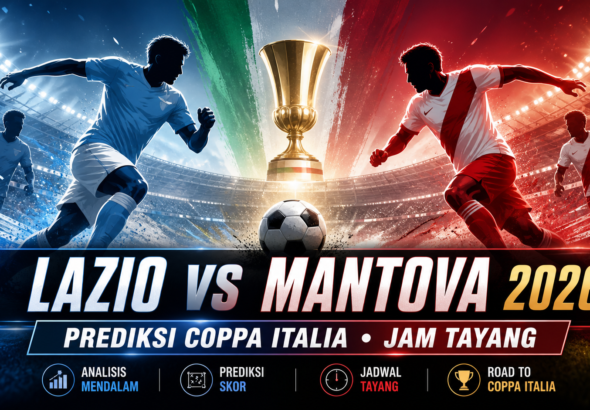 lazio - Lazio vs Mantova 2026: Prediksi Coppa Italia, Jam Tayang