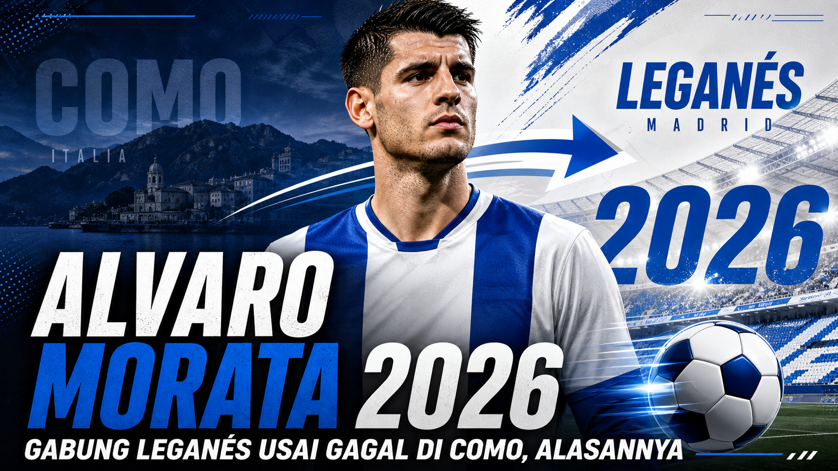 morata - Alvaro Morata 2026: Gabung Leganes Usai Gagal di Como, Alasannya