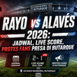 rayo - Rayo vs Alavés 2026: Jadwal, Live Score, Protes Fans Presa di Butarque