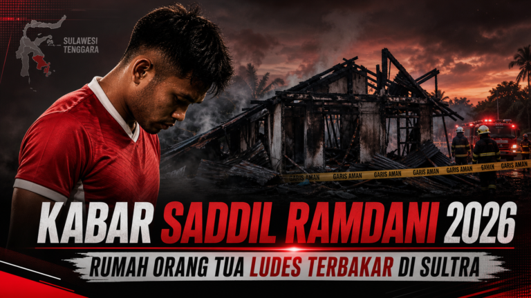 saddil - Kabar Saddil Ramdani 2026: Rumah Orang Tua Ludes Terbakar di Sultra