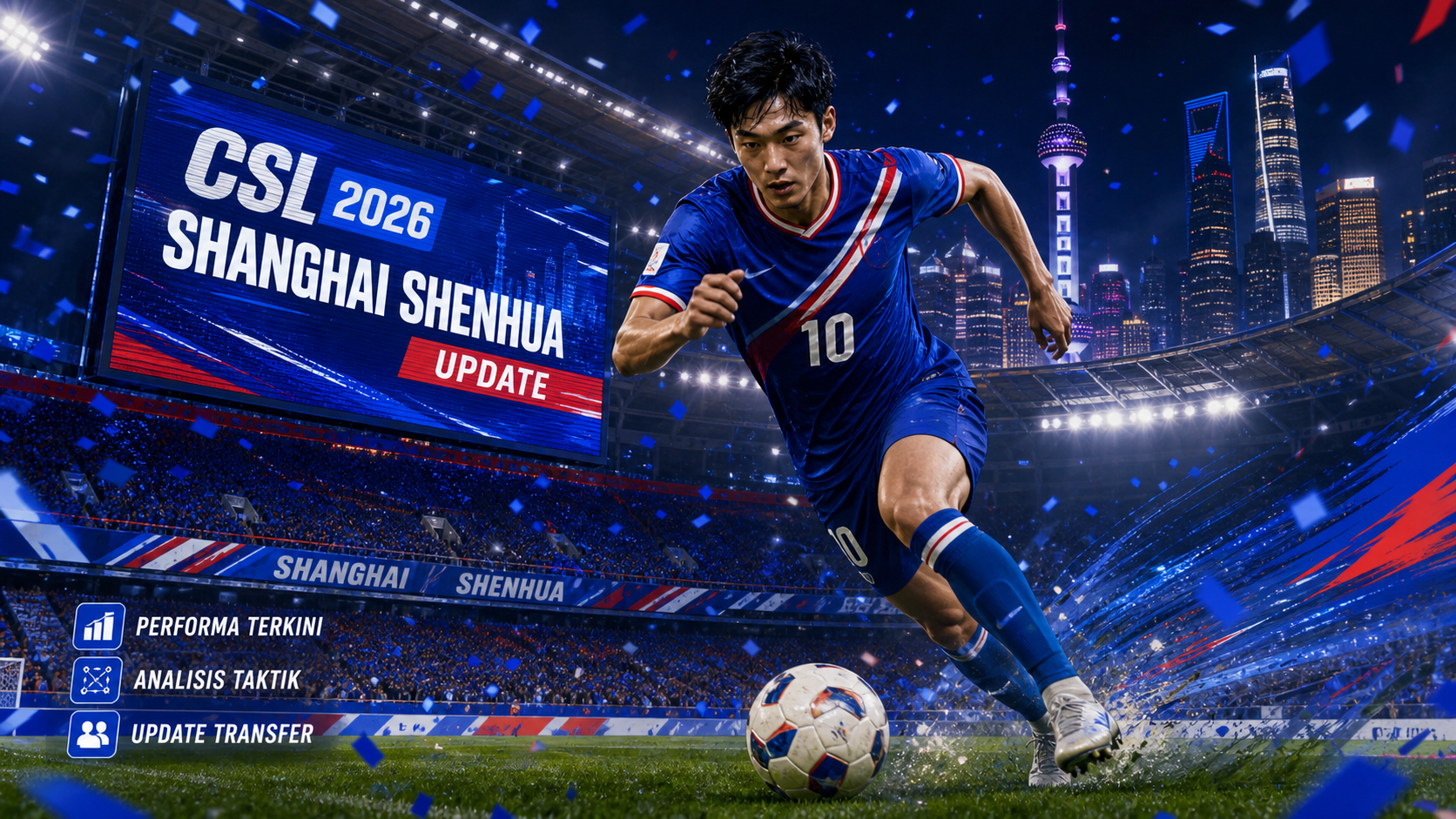 Update Shanghai Shenhua di Chinese Super League 2026 - shenhua