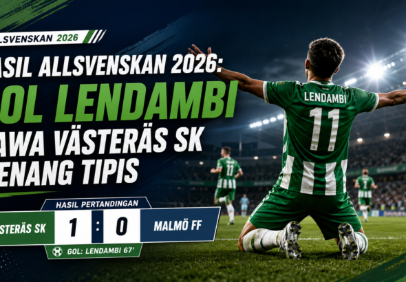 vasteras - Hasil Allsvenskan 2026: Gol Lendambi Bawa Västerås SK Menang Tipis