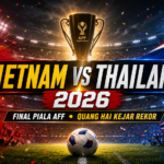 vietnam - Vietnam vs Thailand 2026: Final Piala AFF, Quang Hai Kejar Rekor