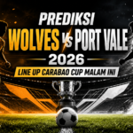 wolves - Prediksi Wolves vs Port Vale 2026: Line Up Carabao Cup Malam Ini