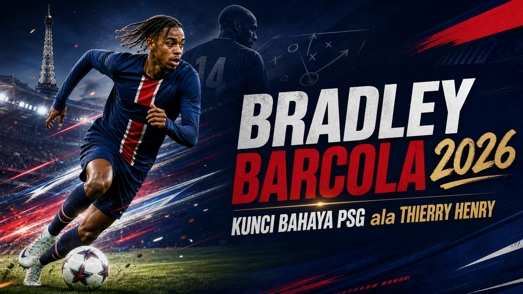 barcola - Bradley Barcola 2026: Kunci Bahaya PSG ala Thierry Henry