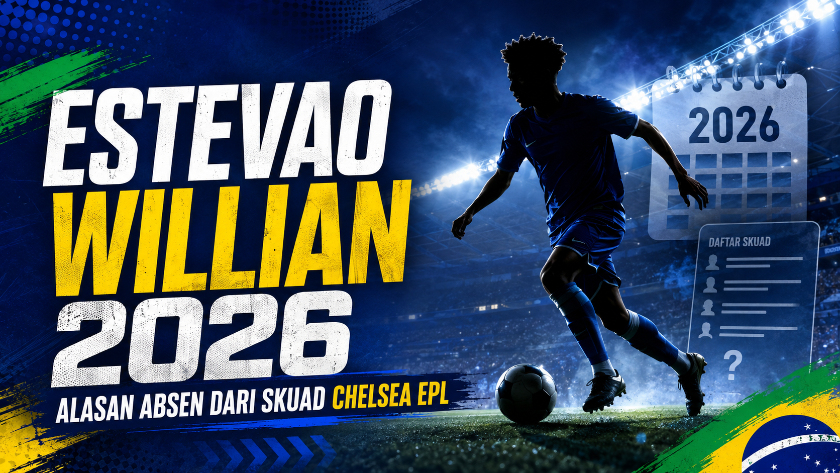 estevao - Estevao Willian 2026: Alasan Absen dari Skuad Chelsea EPL