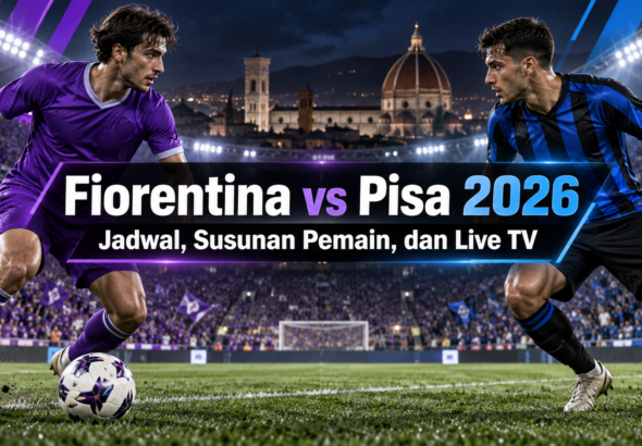 fiorentina - Fiorentina vs Pisa 2026: Jadwal, Susunan Pemain, dan Live TV