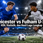 leicester - Leicester vs Fulham U-21: H2H, Statistik, dan Hasil Laga Lengkap