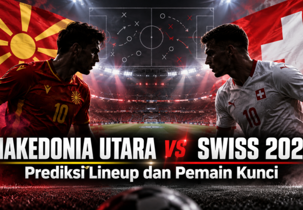 makedonia - Makedonia Utara vs Swiss 2026: Prediksi Lineup dan Pemain Kunci