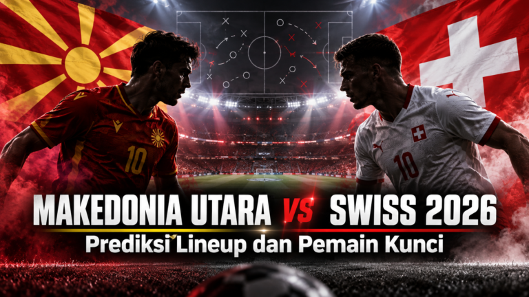 makedonia - Makedonia Utara vs Swiss 2026: Prediksi Lineup dan Pemain Kunci