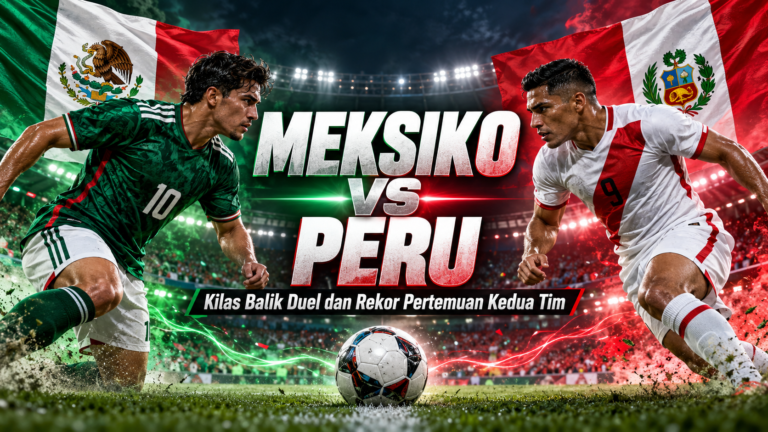 meksiko - Meksiko vs Peru: Kilas Balik Duel dan Rekor Pertemuan Kedua Tim
