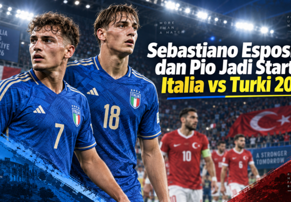 sebastiano - Sebastiano Esposito dan Pio Jadi Starter Italia vs Turki 2026