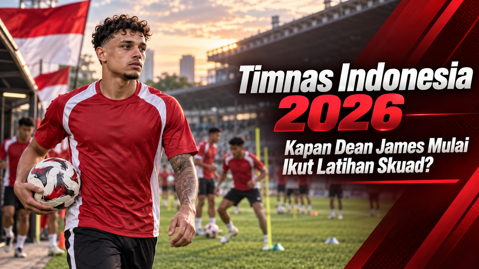 timnas - Timnas Indonesia 2026: Kapan Dean James Mulai Ikut Latihan Skuad?