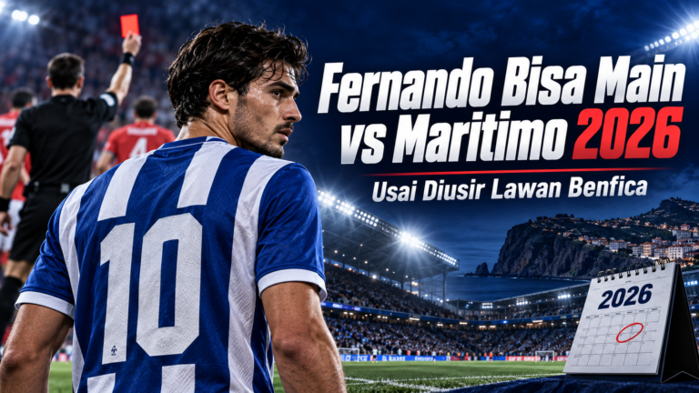 benfica - Fernando Bisa Main vs Maritimo 2026 usai Diusir Lawan Benfica