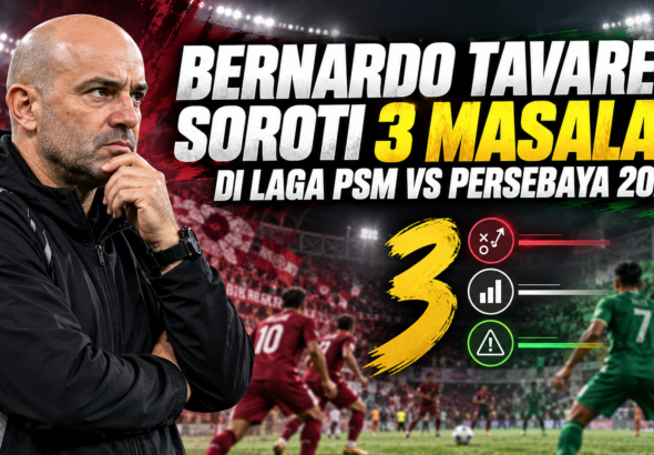 bernardo - Bernardo Tavares Soroti 3 Masalah di Laga PSM vs Persebaya 2026