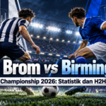 championship - West Brom vs Birmingham di Championship 2026: Statistik dan H2H