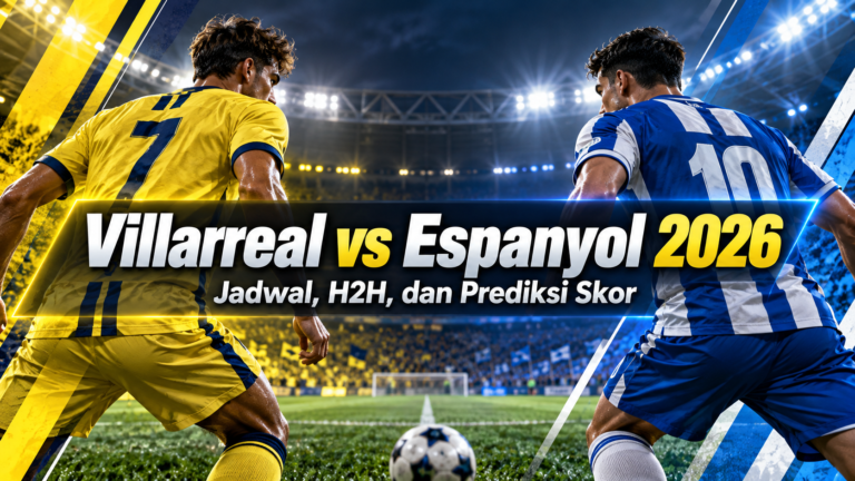 espanyol - Villarreal vs Espanyol 2026: Jadwal, H2H, dan Prediksi Skor