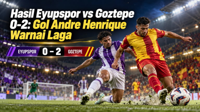 goztepe - Hasil Eyupspor vs Goztepe 0-2: Gol Andre Henrique Warnai Laga
