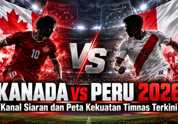 kanada - Kanada vs Peru 2026: Kanal Siaran dan Peta Kekuatan Timnas Terkini