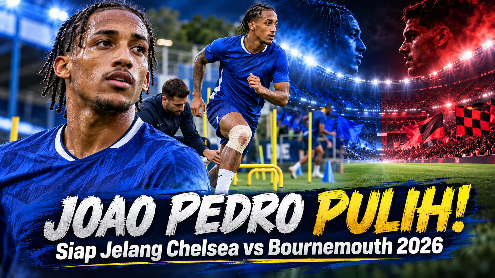 Kondisi Terkini Joao Pedro - joao