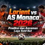 monaco - Lorient vs AS Monaco 2026: Prediksi dan Ancaman Laga Sold Out